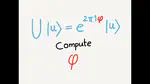 Bài 4: Important Subroutine 2 - Quantum Phase Estimation